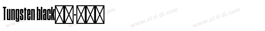 Tungsten black字体字体转换